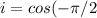 i=cos(-\pi /2)+isin(-\pi /)